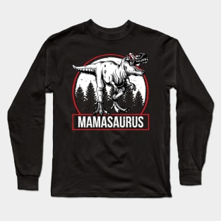 Funny Mamasurus Rex Mama Saurus Mothers Day Gift Long Sleeve T-Shirt